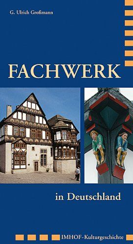 Großmann, G. Ulrich - Fachwerk in Deutschland: Zierformen seit dem Mittelalter - Preis vom 13.10.2026 11:25:28 h