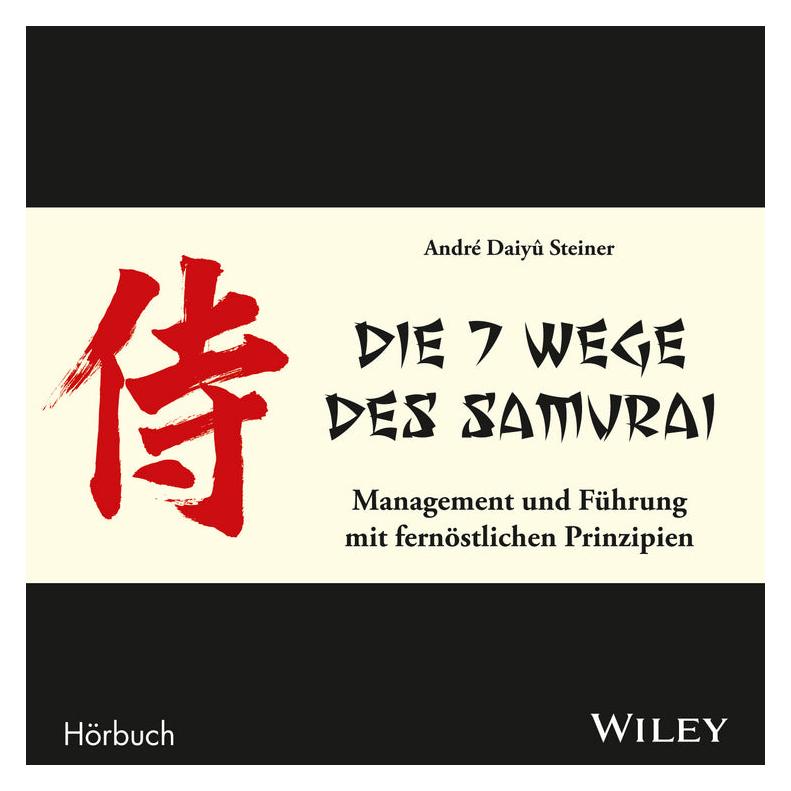 Wiley VCH Daiyû Steiner:7 Wege des Samurai,CD-A (André Daiyû Steiner) (40474418)