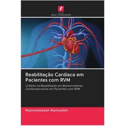 Reabilitação Cardíaca em Pacientes com RVM, Ratgeber von Najmatolsabah Alavizadeh