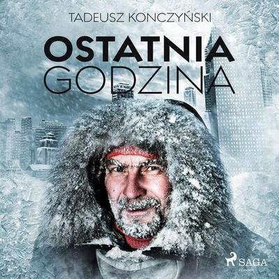 Ostatnia godzina - Tadeusz Konczyński, Audio, 9788726443707