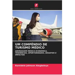 Um Compêndio De Turismo Médico, Ratgeber von Bamidele Johnson Alegbeleye