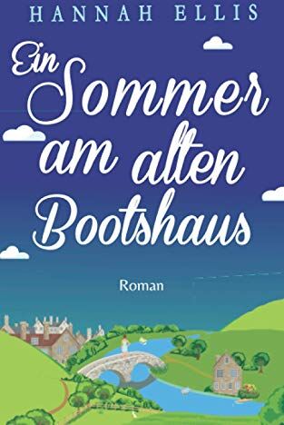 Hannah Ellis - Ein Sommer am alten Bootshaus (Hope Cove, Band 3) - Preis vom 10.10.2026 11:48:34 h