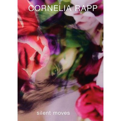 Cornelia Rapp - silent moves, Gebundene Ausgabe von , EOS, 978-3-8306-8240-0