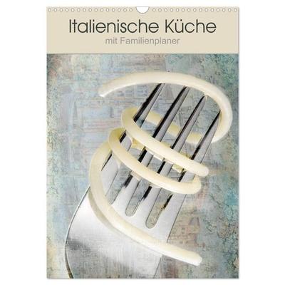 Italienische Küche mit Familienplaner (Wandkalender 2027 DIN A3 hoch), CALVENDO Monatskalender