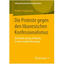 Die Proteste gegen den libanesischen Konfessionalismus, Fachbücher von Karolin Sengebusch