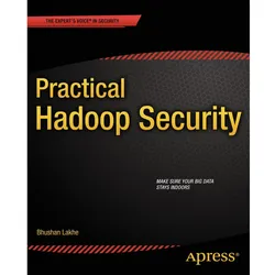 Practical Hadoop Security, Fachbücher von Bhushan Lakhe
