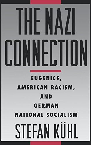Stefan Kühl - The Nazi Connection: Eugenics, American Racism, and German National Socialism - Preis vom 13.10.2026 19:28:25 h