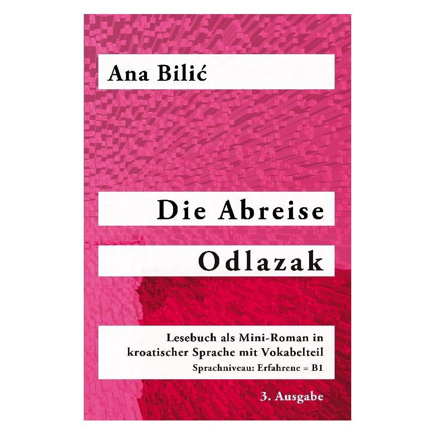 tolino Bilic:Die Abreise / Odlazak (Deutsch, Kroatisch, Softcover, Ana Bilic) (55789488)