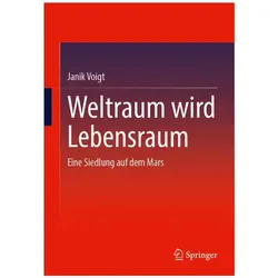 Weltraum wird Lebensraum, Fachbücher von Janik Voigt