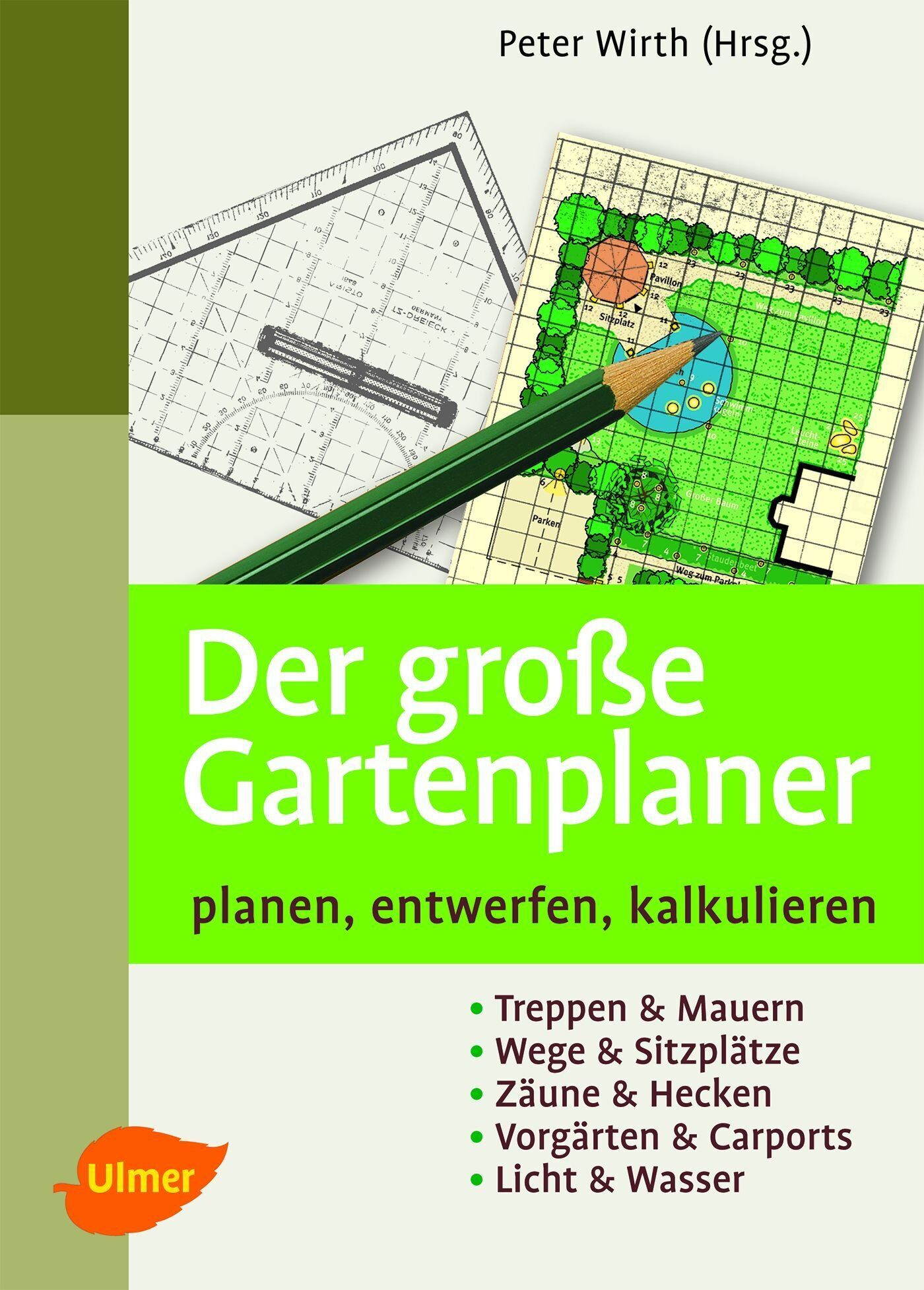 Peter Wirth - Der große Gartenplaner: Planen, entwerfen, kalkulieren - Preis vom 30.09.2026 09:01:18 h