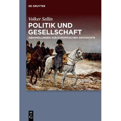 Politik und Gesellschaft, Gebundene Ausgabe von Volker Sellin, De Gruyter Oldenbourg, 978-3-11-036335-7