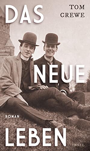 Tom Crewe - Das Neue Leben: Roman Vom Kampf um neue Lebens- und Liebesformen im viktorianischen London - Preis vom 02.10.2026 23:42:20 h