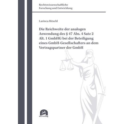 Die Reichweite der analogen Anwendung des § 47 Abs. 4 Satz 2 Alt. 1 GmbHG bei der Beteiligung eines GmbH-Gesellschafters an dem Vertragspartner der