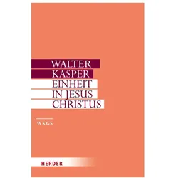 Einheit in Jesus Christus, Fachbücher von Walter Kasper