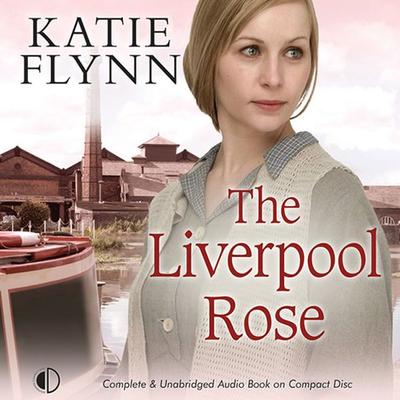 The Liverpool Rose - Katie Flynn, Audio, 9781407970264