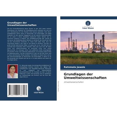 Grundlagen der Umweltwissenschaften, Taschenbuch von Ratnmala Jawale, Verlag Unser Wissen, 978-620-8-16879-7