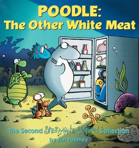 Jim Toomey - Poodle the Other White Meat: A Sherman's Lagoon Collection (Sherman's Lagoon Collections) - Preis vom 09.10.2026 07:28:09 h