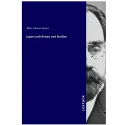 Japan nach Reisen und Studien, Ratgeber von Johann Justus Rein