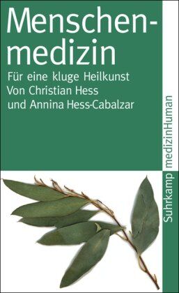 Christian Hess - Menschenmedizin: Für eine kluge Heilkunst (suhrkamp taschenbuch) - Preis vom 19.10.2026 19:33:35 h