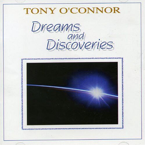 Tony O'Connor - Dreams and Discoveries - Preis vom 09.10.2026 07:28:09 h