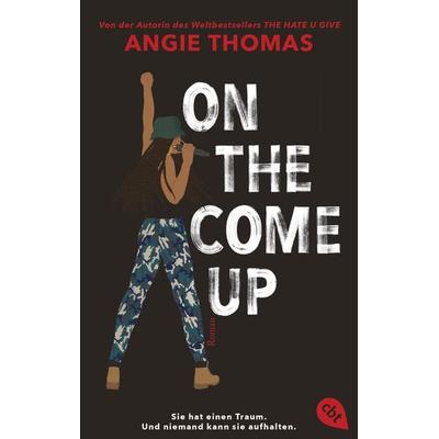 On The Come Up, Taschenbuch von Angie Thomas, Cbt, 978-3-570-31387-9