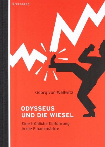 Georg von Wallwitz - Odysseus und die Wiesel: Eine fröhliche Einführung in die Finanzmärkte - Preis vom 16.10.2026 11:41:07 h