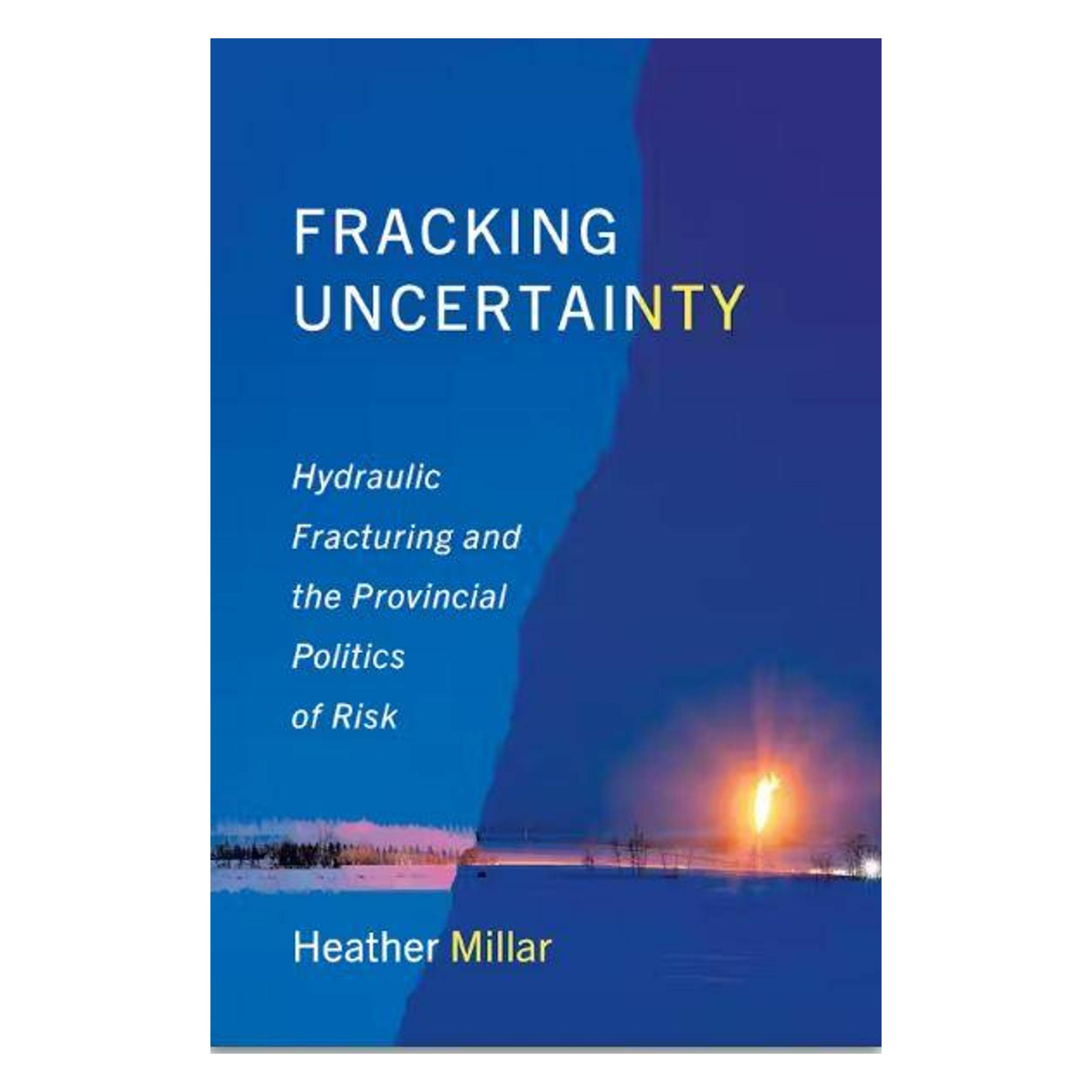 University Of Toronto Fracking Uncertainty (Englisch, Heather Millar) (59332191)