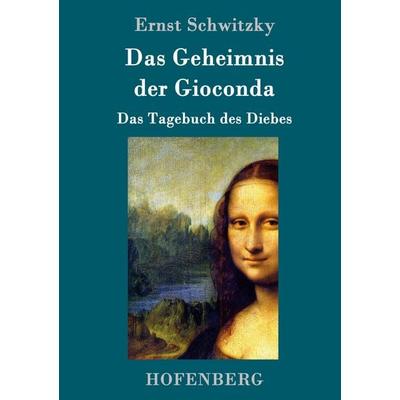 Das Geheimnis der Gioconda, Gebundene Ausgabe von Ernst Schwitzky, Hofenberg, 978-3-7437-0562-3