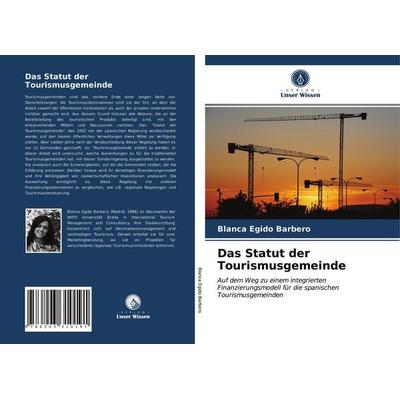 Das Statut der Tourismusgemeinde, Taschenbuch von Blanca Egido Barbero, Verlag Unser Wissen, 978-620-3-31019-1