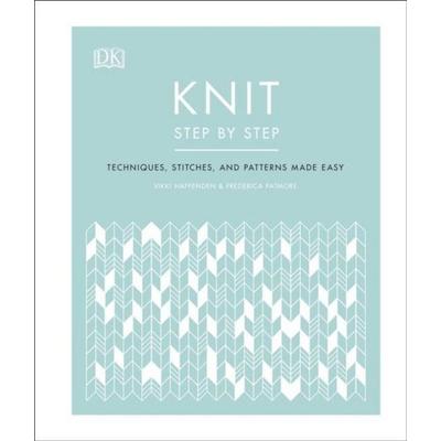 Knit Step by Step, Gebundene Ausgabe von Frederica Patmore,Vikki Haffenden, Dorling Kindersley, 978-0-241-41239-8