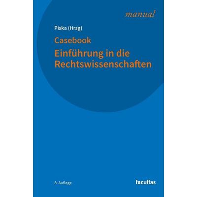 Casebook Einführung in die Rechtswissenschaften, Taschenbuch von , Facultas, 978-3-7089-2715-2