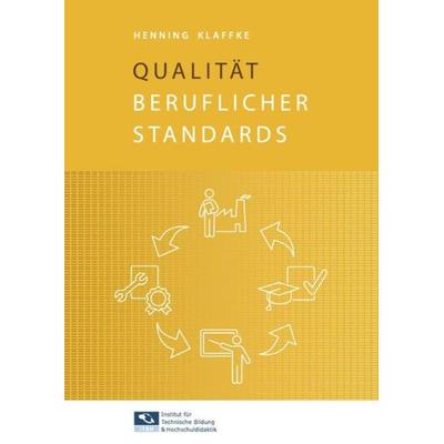 Qualität beruflicher Standards, Taschenbuch von Henning Klaffke, Epubli, 978-3-7375-5834-1