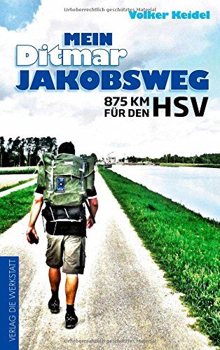 Volker Keidel - Mein Ditmar Jakobsweg: 875 km für den HSV - Preis vom 02.10.2026 23:42:20 h