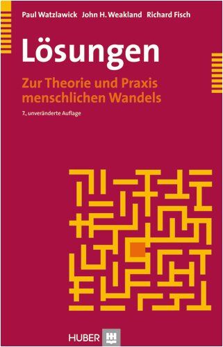 Paul Watzlawick - Lösungen. Zur Theorie und Praxis menschlichen Wandels - Preis vom 09.10.2026 07:28:09 h