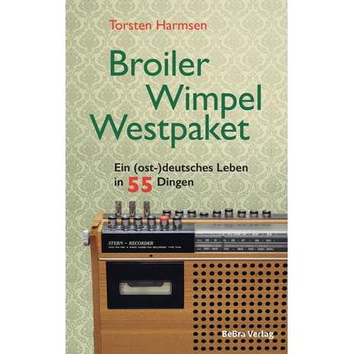 Broiler, Wimpel, Westpaket, Taschenbuch von Torsten Harmsen, Bebra verlag, 978-3-89809-286-9