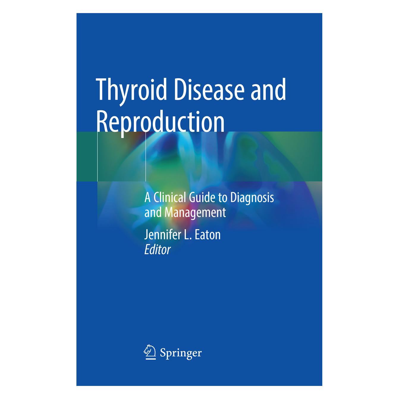 Springer Thyroid Disease and Reproduction (Englisch, Softcover, Jennifer L Eaton) (56115255)