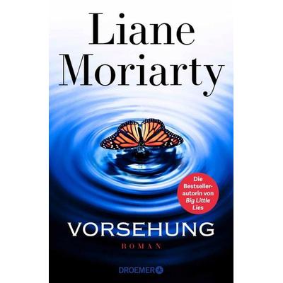 Vorsehung, Gebundene Ausgabe von Liane Moriarty, Droemer Knaur, 978-3-426-56279-6