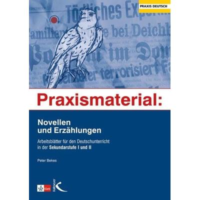 Praxismaterial: Novellen und Erzählungen, Taschenbuch von Peter Bekes, Kallmeyer, 978-3-7727-1048-3