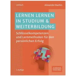 Lernen lernen in Studium & Weiterbildung, Fachbücher von Alexander Bazhin