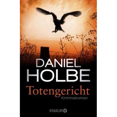 Totengericht, Taschenbuch von Daniel Holbe, Knaur Taschenbuch