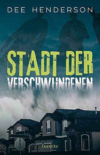 Dee Henderson - Stadt der Verschwundenen - Preis vom 02.10.2026 23:42:20 h