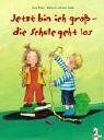 Jana Frey - Jetzt bin ich gross - die Schule geht los - Preis vom 30.09.2026 22:30:23 h