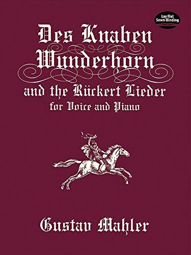 Mahler - Gustav Mahler Des Knaben Wunderhorn And The Ruckert Lieder For Voice (Dover Song Collections) - Preis vom 30.09.2026 09:01:18 h