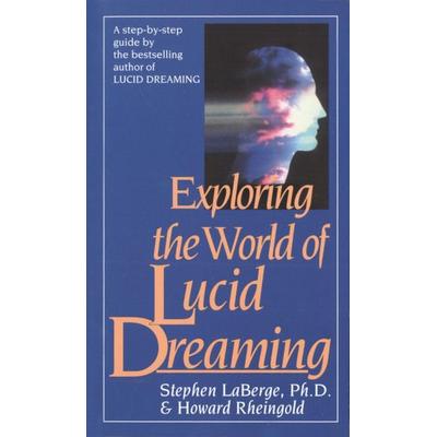Exploring the World of Lucid Dreaming, Taschenbuch von Stephen LaBerge,Howard Rheingold, Penguin Random House, 978-0-345-37410-3