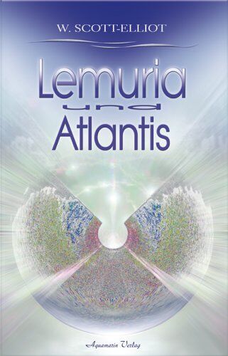 W. Scott-Elliot - Lemuria und Atlantis - Preis vom 19.10.2026 19:33:35 h