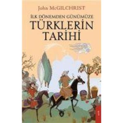 Türklerin Tarihi, Taschenbuch von John McGilchrist, Dorlion Yayinlari