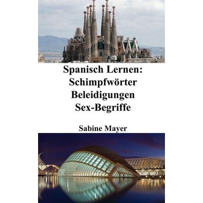 Spanisch Lernen, Taschenbuch von Sabine Mayer, Blurb