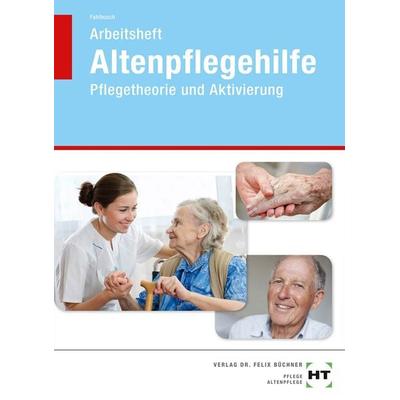 Arbeitsheft Altenpflegehilfe, Geheftet von Heidi Fahlbusch, Verlag Handwerk und Technik, 978-3-582-47393-6