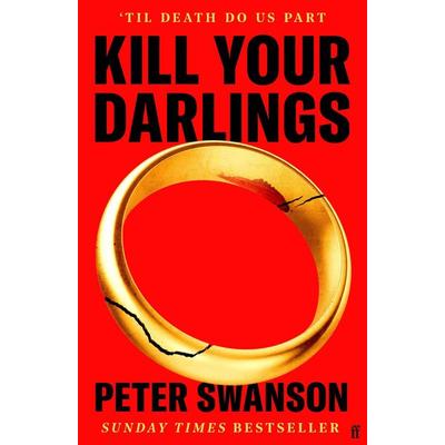 Kill Your Darlings, Gebundene Ausgabe von Peter Swanson, Faber & Faber, 978-0-571-39312-1