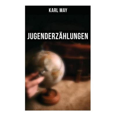 Jugenderzählungen, Taschenbuch von Karl May, Musaicum Books, 978-80-272-6032-4